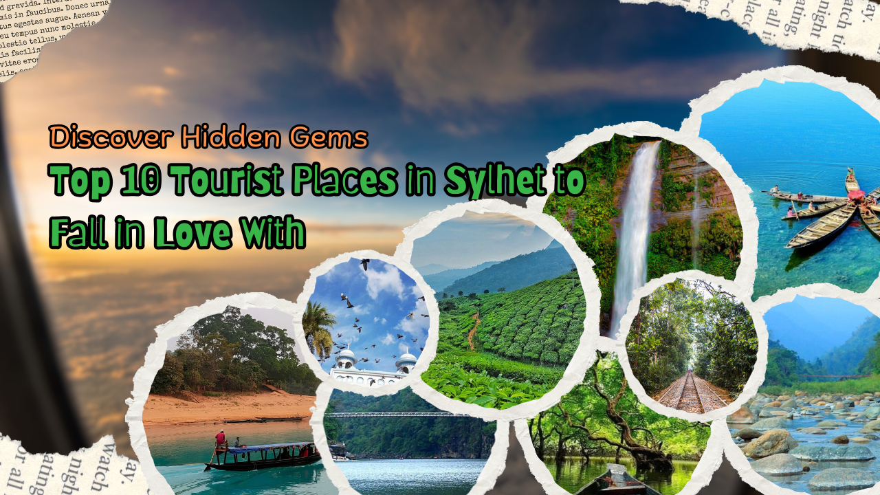 Top 10 Tourist Places in Sylhet