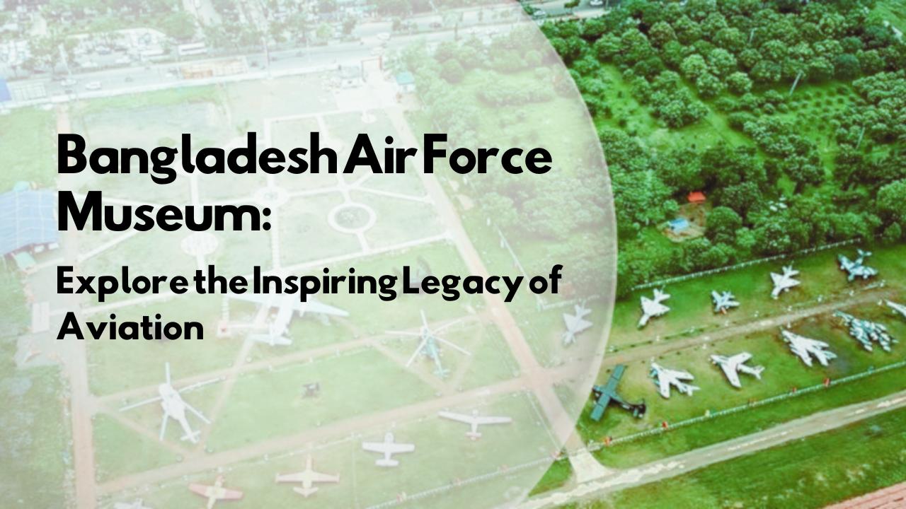 Bangladesh Air Force Museum